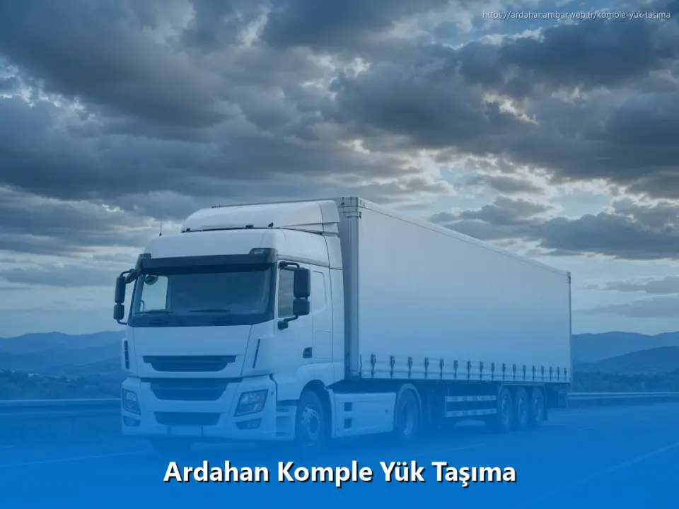 Ardahan Komple Yük Taşıma