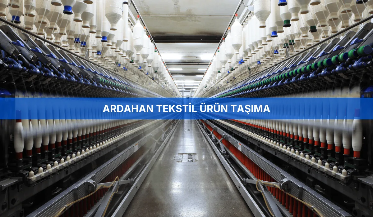 Ardahan Tekstil Ürün Taşıma
